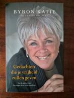 Byron Katie - Gedachten die je vrijheid zullen geven, Boeken, Achtergrond en Informatie, Byron Katie, Ophalen of Verzenden, Zo goed als nieuw