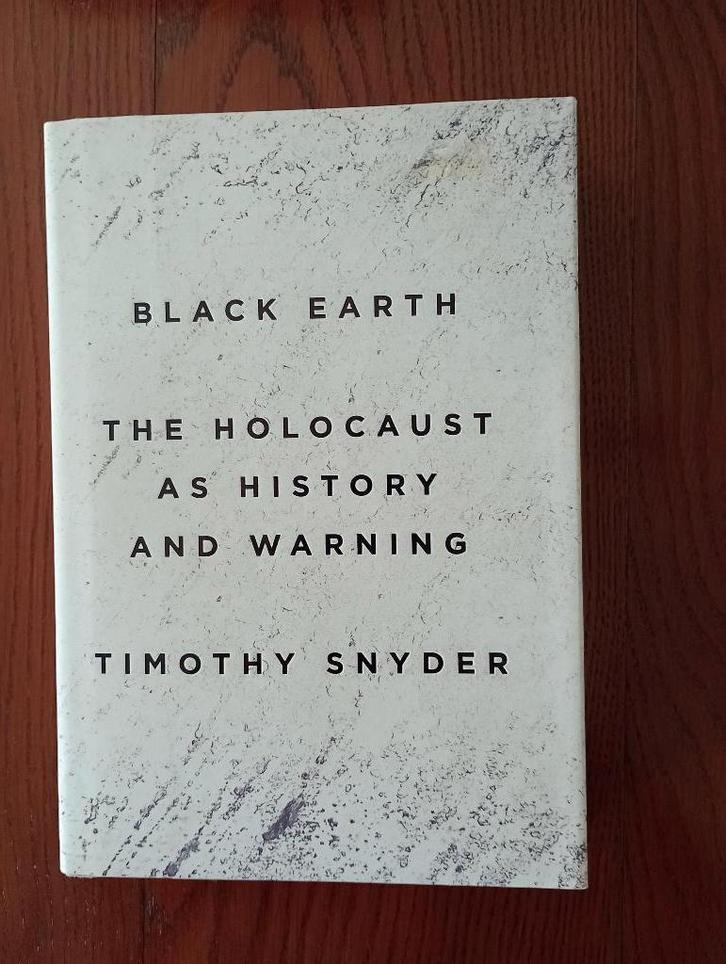 Black Earth The Holocaust as History and Warning T. Snyder, Boeken, Geschiedenis | Wereld, Zo goed als nieuw, Europa, Ophalen of Verzenden