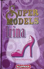 S. Manning - Supermodels. Irina, Boeken, Kinderboeken | Jeugd | 13 jaar en ouder, Ophalen of Verzenden, Zo goed als nieuw, S. Manning