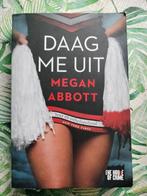 Megan Abbott - Daag me uit, Ophalen of Verzenden, Zo goed als nieuw, Megan Abbott