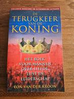 De Terugkeer van de Koning - Ton van der Kroon, Spiritualiteit algemeen, Overige typen, Ophalen of Verzenden, Zo goed als nieuw