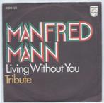 Manfred Mann- Living without You, Verzenden, Gebruikt, Pop