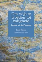 Om wijs te worden tot zaligheid - David Dickson, Ophalen of Verzenden, Zo goed als nieuw, David Dickson, Christendom | Protestants