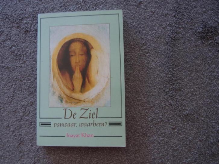 De ziel vanwaar, waarheen?  Inayat Khan, Boeken, Esoterie en Spiritualiteit, Zo goed als nieuw, Achtergrond en Informatie, Ziel of Sterfelijkheid