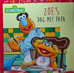 Sesamstraat Zoe s Dag met Papa Hardcover ZGAN, Ophalen of Verzenden, Zo goed als nieuw, Fictie algemeen