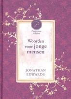 Woorden voor jonge mensen Johanna Edwards 9789033607288, Boeken, Godsdienst en Theologie, Ophalen of Verzenden, Zo goed als nieuw