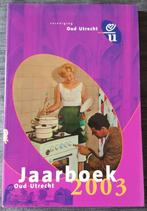 Jaarboek Oud Utrecht 2003 - Vereniging Oud Utrecht, Boeken, Ophalen of Verzenden, Gelezen