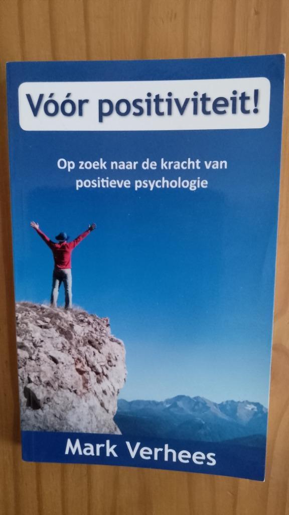 Mark Verhees, Voor positiviteit, Boeken, Psychologie, Zo goed als nieuw, Ophalen of Verzenden