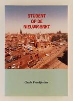 Frankfurther, Guido - Student op de Nieuwmarkt, Boeken, Essays, Columns en Interviews, Ophalen of Verzenden, Gelezen
