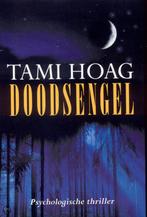 Doodsengel, Nacht en ontij Tami Hoag, Ophalen of Verzenden, Zo goed als nieuw
