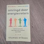 Thomas Erikson - Omringd door energievreters, Thomas Erikson, Ophalen of Verzenden, Ontwikkelingspsychologie, Zo goed als nieuw