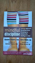 Mindful discipline Shauna Shapiro, Chris White, Ophalen of Verzenden, Zo goed als nieuw