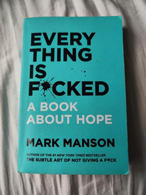 Everything is F*cked | A Book About Hope - Mark Manson, Boeken, Advies, Hulp en Training, Ophalen of Verzenden