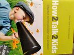 How 2 talk 2 kids, Boeken, Ophalen of Verzenden
