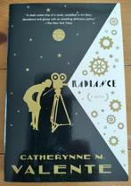 CATHERYNNE M.VALENTE; Radiance, CATHERYNNE M.VALENTE, Ophalen of Verzenden, Zo goed als nieuw