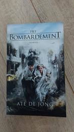 Het Bombardement - Ate de Jong (Nieuw), Ophalen of Verzenden, Nieuw, Ate de Jong, Nederland