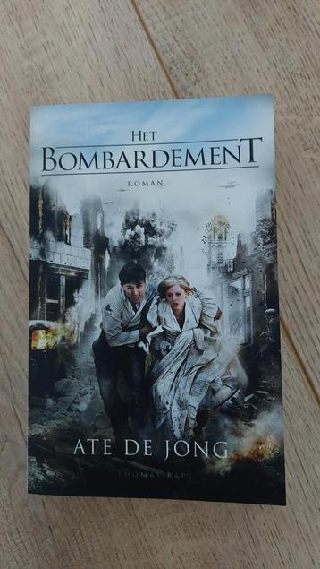 Het Bombardement - Ate de Jong (Nieuw) beschikbaar voor biedingen