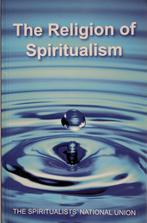 The Religion of Spiritualism - Spiritualists' National Union, Achtergrond en Informatie, Nieuw, Ophalen of Verzenden, The Spiritualists' Nation