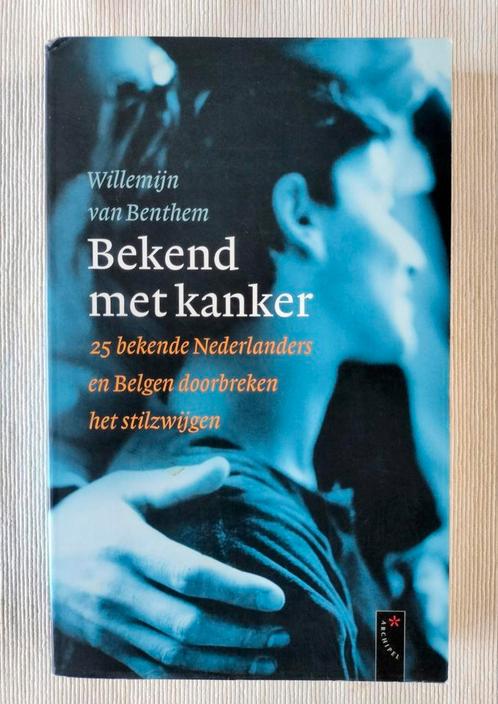 Bekend met kanker. Willemijn van Benthem, Boeken, Overige Boeken, Gelezen, Ophalen of Verzenden