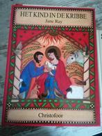 Het kind in de kribbe Jane Ray CHRISTOFOOR PRENTENBOEK TOP !, Boeken, Ophalen of Verzenden, Zo goed als nieuw, Jane Ray CHRISTOFOOR PRENTENBOEK TOP !
