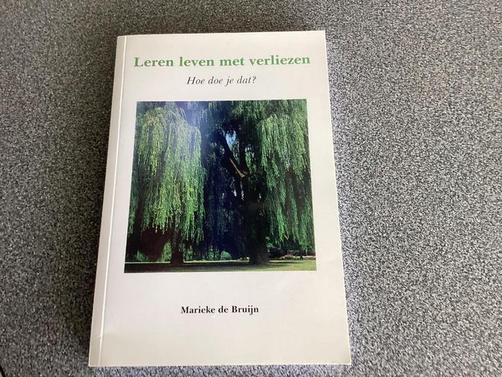 Nieuw Boek : Leren Leven met verliezen "Hoe doe je dat ", Boeken, Advies, Hulp en Training, Nieuw, Ophalen of Verzenden