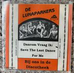 De Lunaparkers - Daarom Vraag Ik: Save The Last Dance For Me, Gebruikt, 7 inch, Single, Ophalen of Verzenden