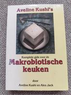 Makrobiotische Keuken - Aveline Kushi, Aveline Kushi en Alex Jack, Hoofdgerechten, Gezond koken, Ophalen of Verzenden