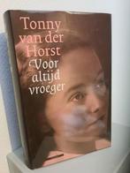 Tonny van der Horst - VOOR ALTIJD VROEGER / Rotterdam, Ophalen of Verzenden, Zo goed als nieuw