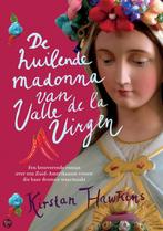 De huilende Madonna van Valle de la Virgin-Kristin Hawkins, Ophalen of Verzenden, Nieuw, Nederland
