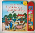Axel Scheffler - Wat hoor jij op de boerderij? ( vd Gruffalo, Boeken, Ophalen, Zo goed als nieuw, Axel Scheffler