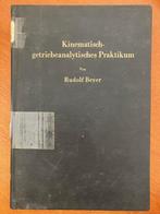 Kinematisch-getriebeanalytisches Praktikum - Rudolf Beyer, Boeken, Gelezen, Non-fictie, Ophalen of Verzenden