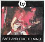L7 / Fast and Frightening, Cd's en Dvd's, Cd's | Hardrock en Metal, Ophalen of Verzenden, Zo goed als nieuw