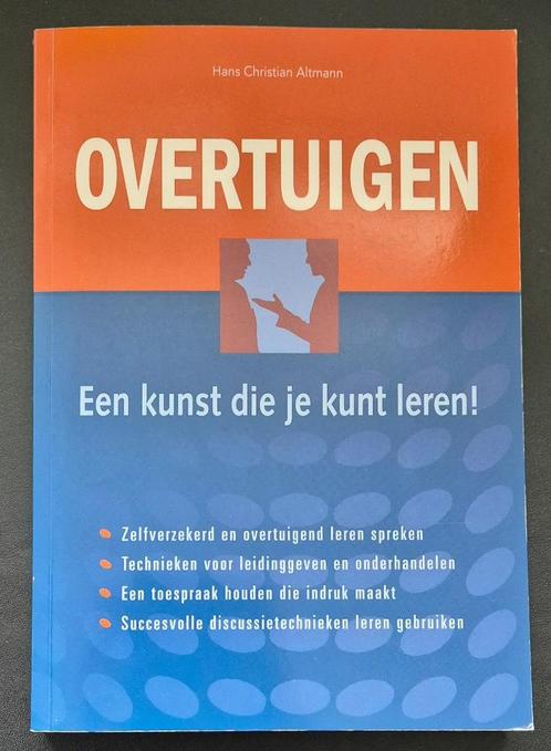 Overtuigen - Een kunst die je kunt leren ! - Hans C. Altmann, Boeken, Psychologie, Zo goed als nieuw, Ophalen of Verzenden