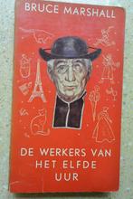 De werkers van het elfde uur Bruce Marshall, Ophalen of Verzenden, Gelezen, Bruce Marshall, Europa overig