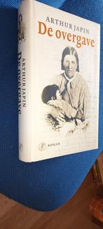 Arthur Japin / De overgave, Ophalen of Verzenden, Gelezen, Arthur Japin, Nederland
