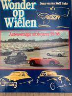 Wonder op Wielen - Autonostalgie '45-'65, Ophalen of Verzenden, Zo goed als nieuw, Algemeen