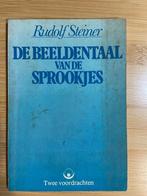 Rudolf Steiner - De beeldentaal van de sprookjes, Ophalen of Verzenden, Zo goed als nieuw, Rudolf Steiner, Achtergrond en Informatie