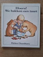 HELEN OXENBURY. HOERA! WE BAKKEN EEN TAART., Boeken, Kinderboeken | Baby's en Peuters, Gelezen, Helen Oxenbury, Ophalen of Verzenden