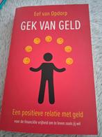 Eef van Opdorp - Gek van geld, Ophalen of Verzenden, Zo goed als nieuw, Eef van Opdorp