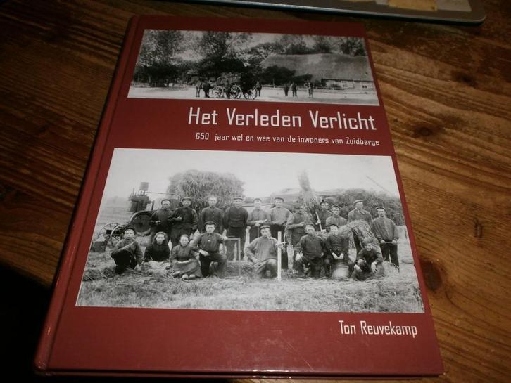 650 jaar inwoners zuidbarge verleden verlicht met fotos, Boeken, Geschiedenis | Stad en Regio, Nieuw, Ophalen of Verzenden