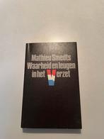 Waarheid en leugen in het verzet - Mathieu Smedts, Boeken, Ophalen of Verzenden, Tweede Wereldoorlog, Gelezen, Overige onderwerpen