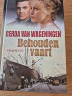 Gerda van Wageningen - Behouden vaart omnibus, Ophalen of Verzenden, Zo goed als nieuw, Gerda van Wageningen