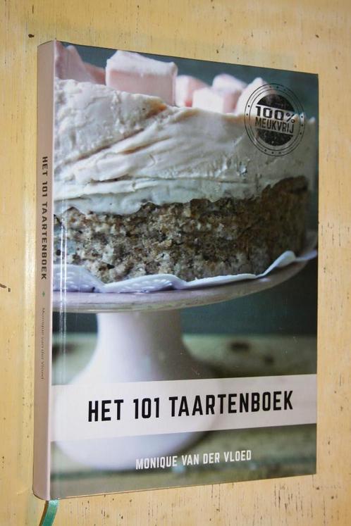 Het 101 taartenboek Monique van der Vloed glutenvrij lactose, Boeken, Kookboeken, Zo goed als nieuw, Ophalen of Verzenden