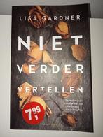 Niet verder vertellen Lisa Gardner Thriller, Ophalen of Verzenden, Zo goed als nieuw, Lisa Gardner, Amerika
