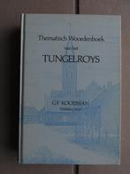 Tungelroy: Tungelroys Woordenboek (Weert, Limburg)., Boeken, Geschiedenis | Stad en Regio, Ophalen of Verzenden, Gelezen, G.F. Kooijman (Hallefers Nor)
