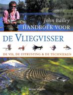 Handboek voor de vliegvisser – John Bailey, Ophalen of Verzenden, Gebruikt, Overige typen
