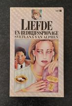 Svetlana van Alphen - Liefde en bedrijfsspionage, Ophalen of Verzenden, Zo goed als nieuw, Nederland, Svetlana van Alphen