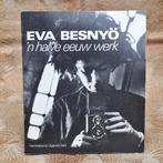 Eva Besnyö – ’n halve eeuw werk – fotoboek – kunst, Ophalen of Verzenden, Zo goed als nieuw, Grafische vormgeving, Eva Besnyö