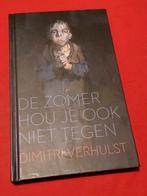 GESIGNEERD De zomer hou je ... D. Verhulst. Boekenweek 2015., Ophalen of Verzenden, Zo goed als nieuw