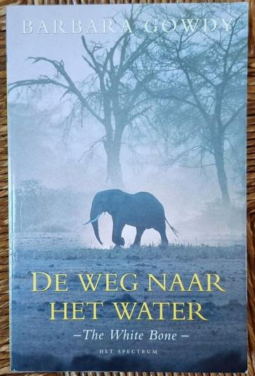 De weg naar het water - Barbara Gowdy - The white bone -IGST beschikbaar voor biedingen